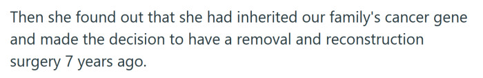 Around seven years ago, she had breast removal and reconstruction surgery.
