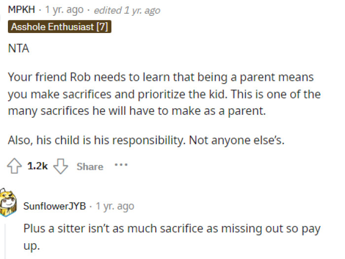 Many people said that OP was NTA here and that the guy shouldn't be asking for their money at all for a babysitter.
