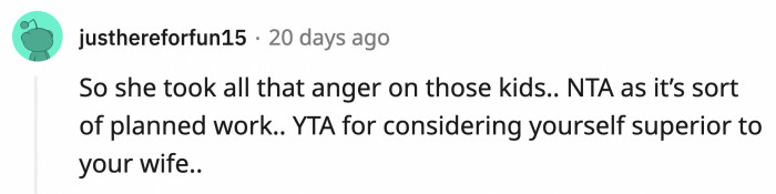 Someone said OP was the a**hole for believing he is superior than his wife