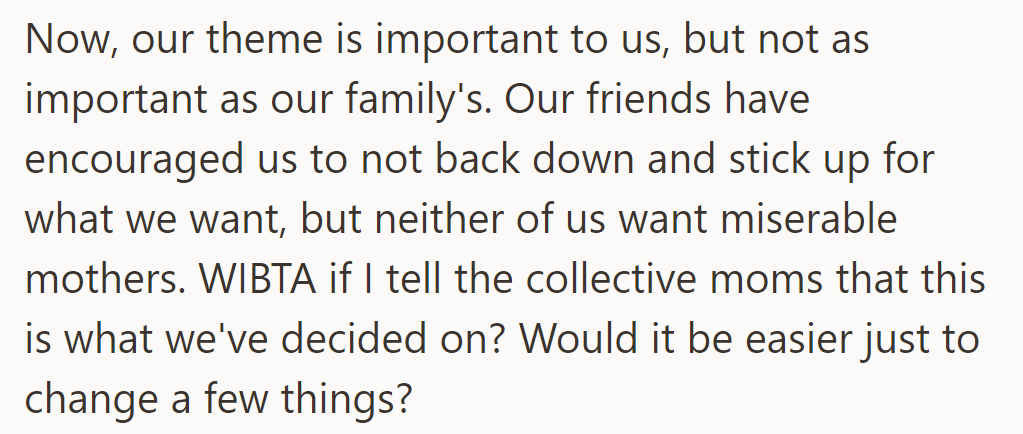 They are now torn between theme and family, grappling with whether to assert their decision or compromise for their unhappy mothers.