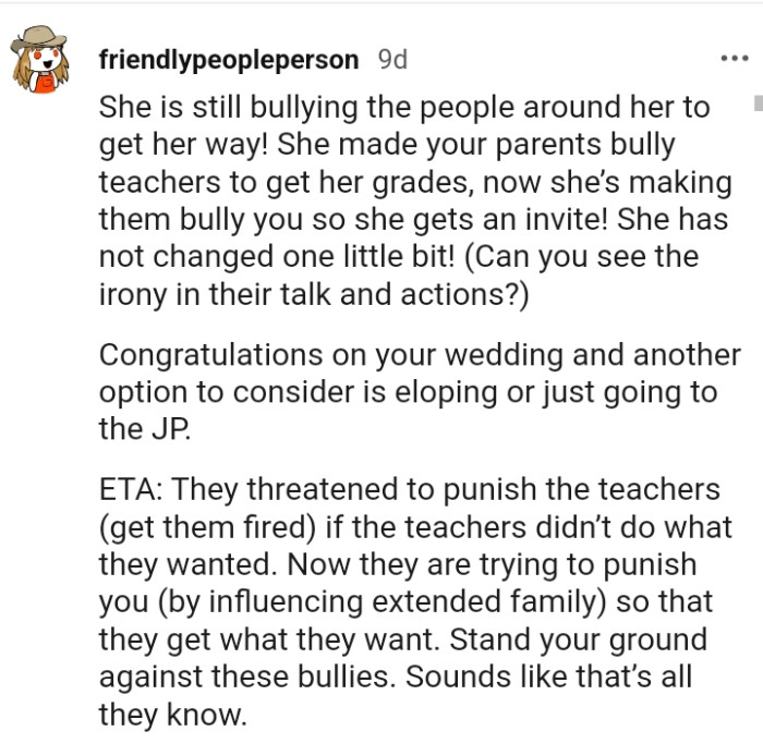 The OP's sister made their parents bully teachers to get her grades, and that's sad