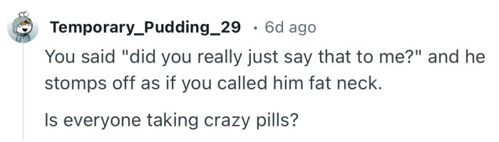 We gathered some interesting comments from the Reddit community