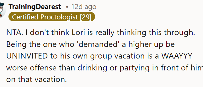 I also think it's a little strange that she wouldn't uninvite the friend instead of the boyfriend in this scenario.