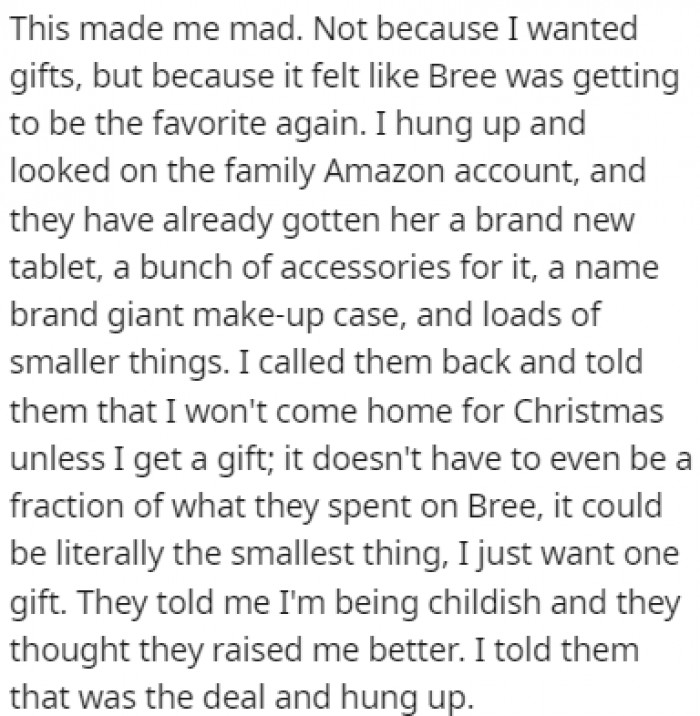 OP was furious about this, so she told her that if she didn't get a gift, she wouldn't even bother coming home