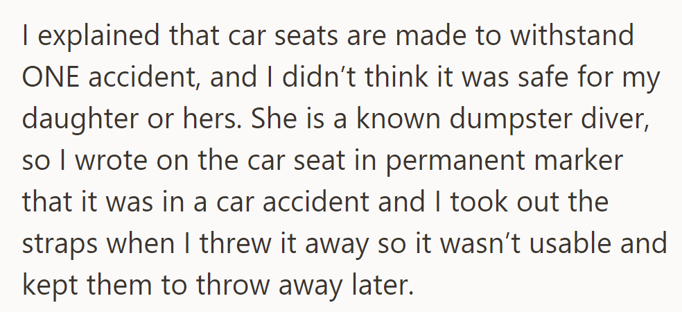 OP warned her friend about single-use car seats, marked it unusable, and disposed of it due to her friend's dumpster diving.