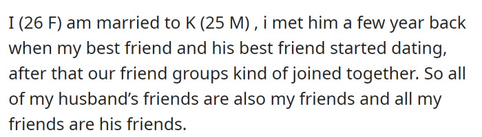 OP explained that she and her husband share the same friends.
