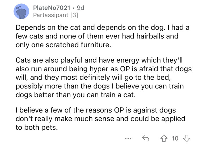 OP's arguments could apply to both pets.