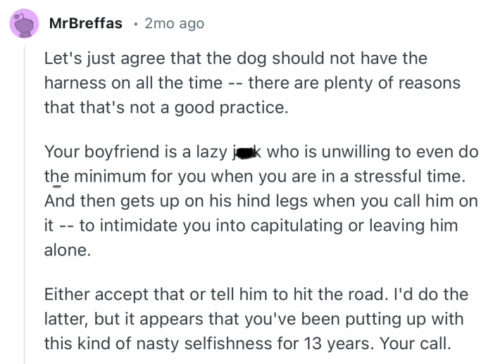 “Your boyfriend is a lazy j**k who is unwilling to even do the minimum for you when you are in a stressful time.”