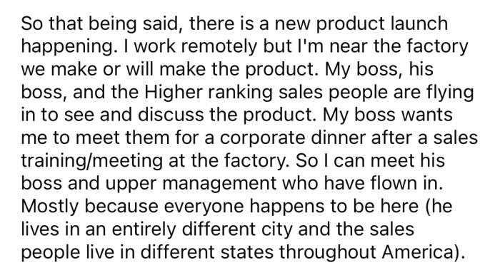 His boss is flying in for an important corporate meeting and dinner.