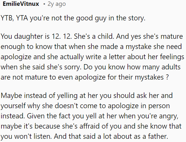 OP should consider why she doesn't apologize in person—perhaps fear of his reaction suggests she doesn't feel heard.