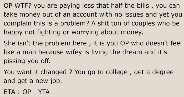 Even with all the benefits he gets, he complains too much.