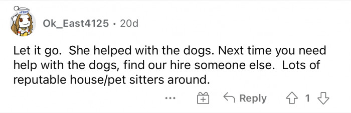 People are recommending that she doesn't use her MIL to watch the dogs anymore since she can tell how it'll go.