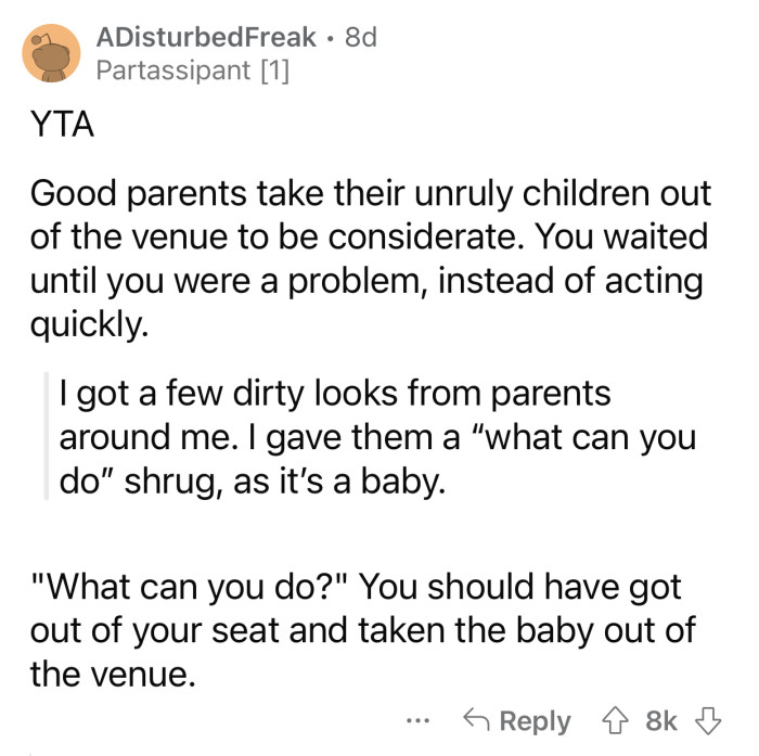 OP should have acted quickly and avoided the disturbance.
