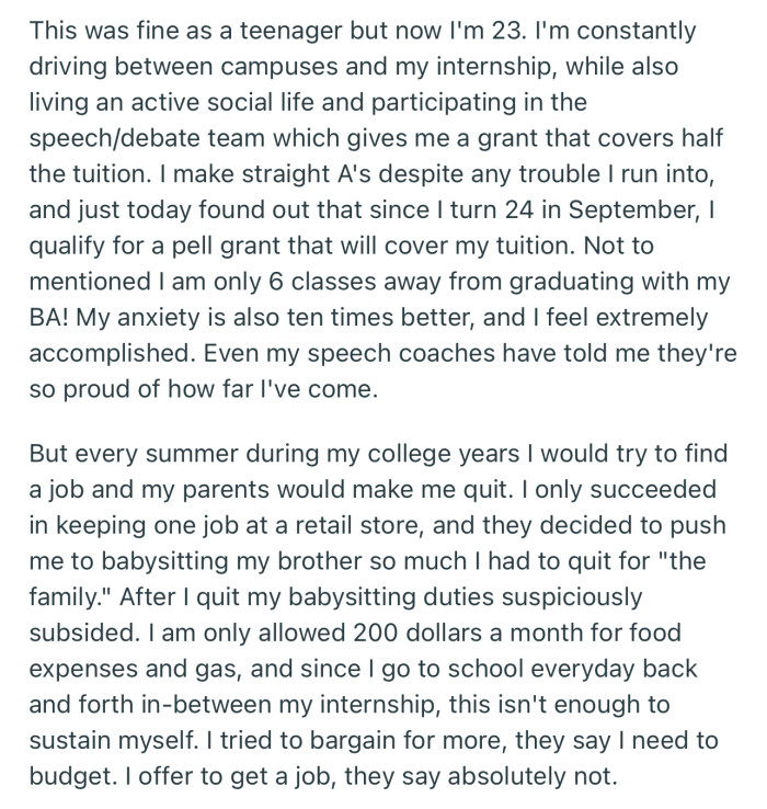 Each time OP gets a job, their parents make them quit. Worst of all, their parents don’t give them enough to sustain themselves.