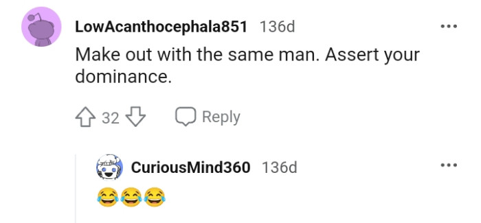 The OP should assert his dominance