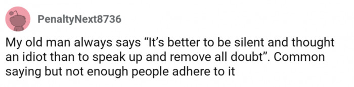 Commonly said, not often followed