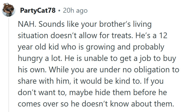 A fair take—kindness doesn’t have to mean sharing everything, but maybe some stealth snack storage helps.