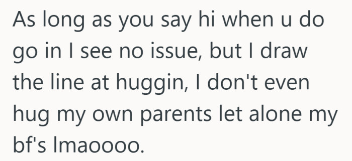 Everyone has different comfort levels, especially when it comes to physical affection.