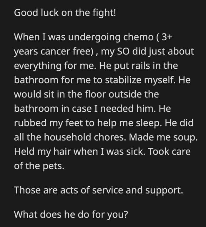 This is the kind of attention and care OP deserves from her BF, not taking her trash out only when she asks him to