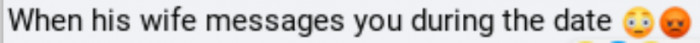 Hello, how are you? I believe you are dating my husband. Could you please stop?