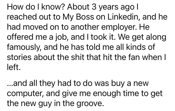 OP found out about his old job from his former boss.