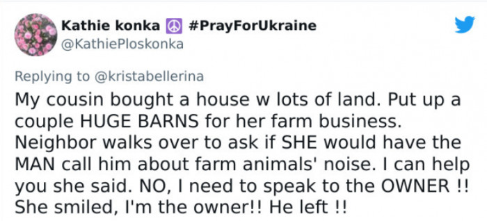 18. A neighbor man tried to have a discussion with a farm owner and refused to speak to her when he learned she was the owner, not a man