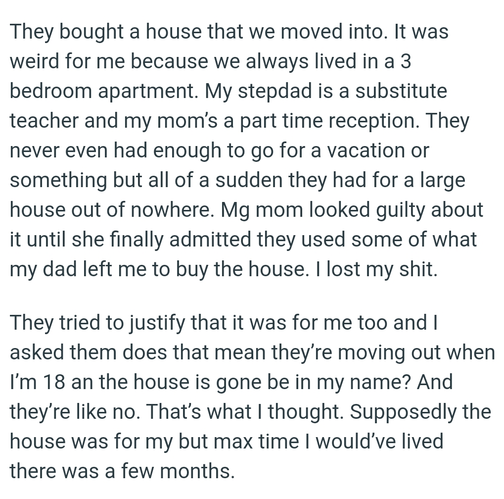 They never even had enough to go for a vacation or something, but they bought a house
