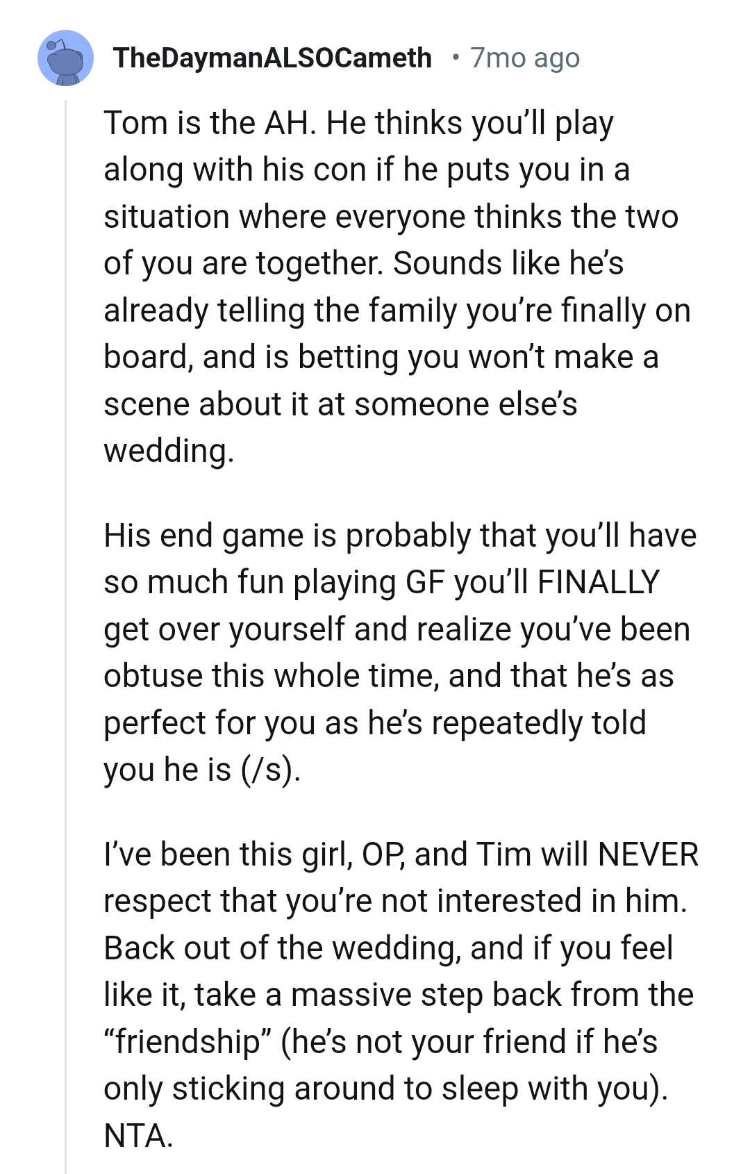 He is betting the OP won't make a scene