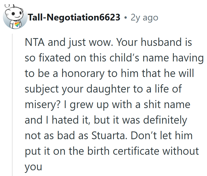 If a name sounds like a punchline, the kid might grow up faster — but never happier.