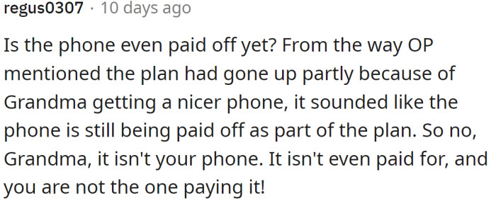 The bottom line is - grandma doesn't pay for the phone...
