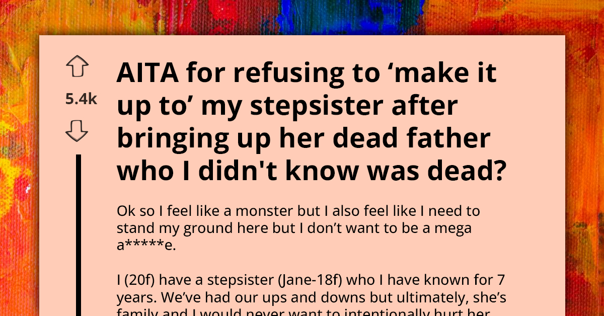 Lady Makes Hurtful Statement To Stepsister, Only To Be Met With Outlandish “Terms And Conditions” While Trying To Patch Things Up