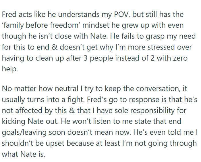 Fred acts like he understands, but doesn't really want to do anything about it
