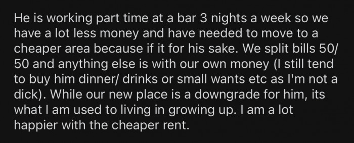 OP's partner started working part-time at a bar, which meant less money.