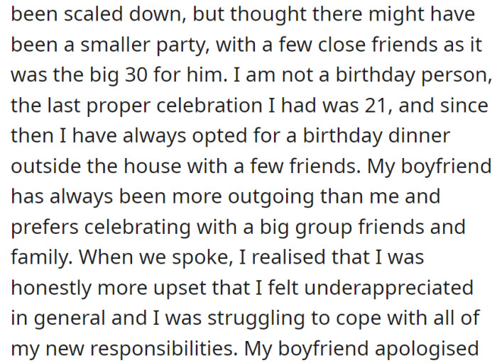 He anticipated a smaller celebration for his 30th but hoped for a close friends' gathering. She realized her upset was more about feeling unappreciated and overwhelmed by new responsibilities.