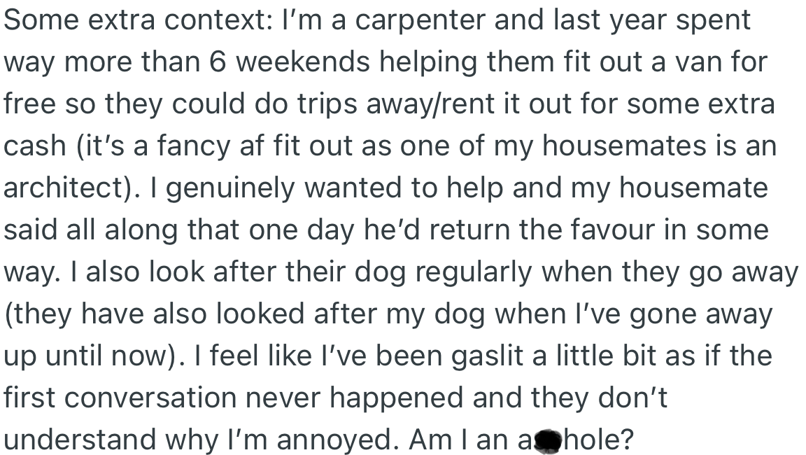 OP points out how they had also helped the housemates look after their own dog as well as build projects to increase their cash flow.