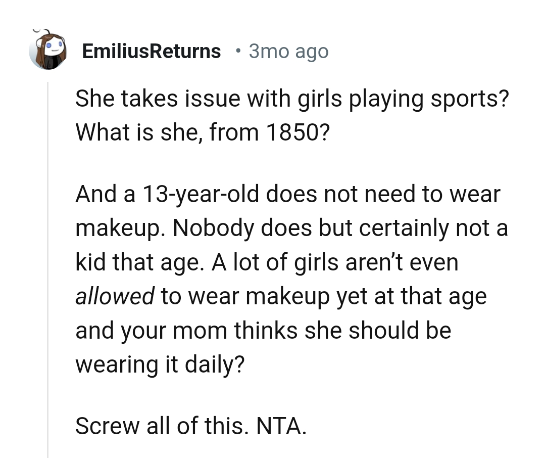 A lot of girls are not allowed to wear makeup at that age