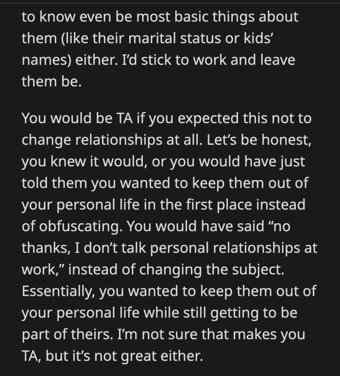 OP knew things about their home life, while she redirected every attempt for them to get to know even a minute detail about hers