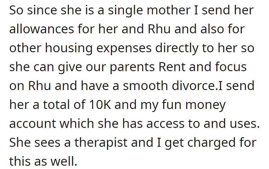Supporting her as a single mother with $10,000 in allowances, covering housing and therapy expenses, while sharing a fun money account.