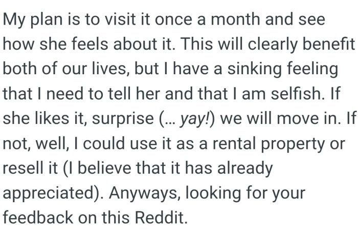 The OP has a sinking feeling that he needs to tell her and that he is selfish