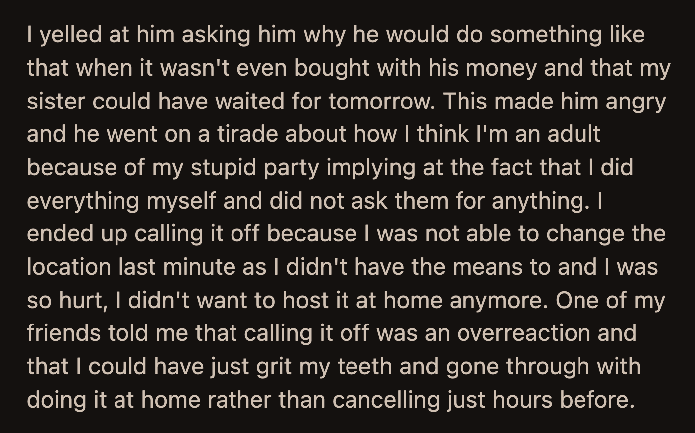 OP's dad accused them of behaving like an adult just because they planned and paid for their party by themselves. OP canceled their party at the last minute because they had nowhere else to celebrate. Was OP unreasonable?
