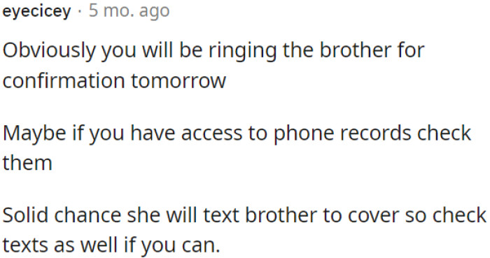 OP should definitely call her brother tomorrow for confirmation
