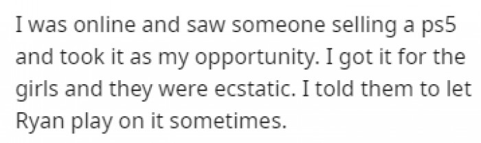 OP decided to buy a PlayStation 5 for her daughters, but she told them to let Ryan play sometimes