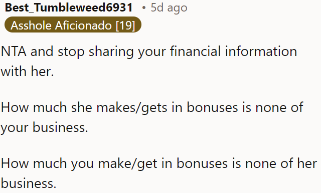 OP must stop sharing financial information, as each person's income and bonuses are private.
