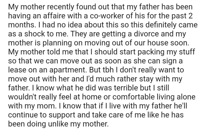 OP's Parents Are Getting a Divorce Due to Her Dad's Infidelity, but She Has Decided She Wants to Stay with Her Dad