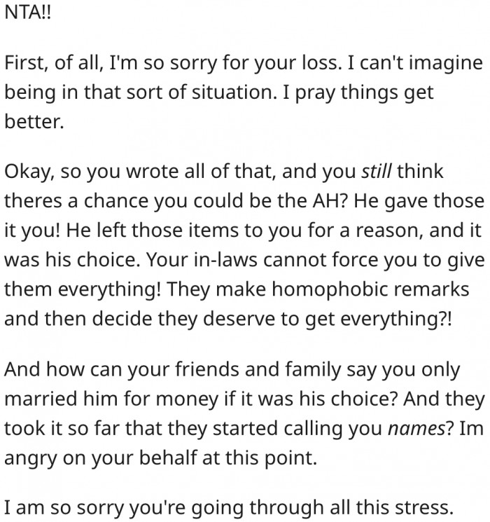14. His in-laws cannot force him to give up what his husband left him.