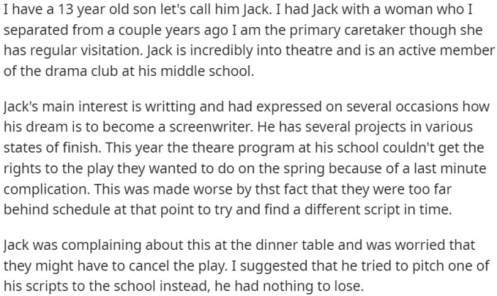 OP is the primary caretaker of his 13-year-old son who is highly passionate about theater and actively participates in the drama club at his middle school