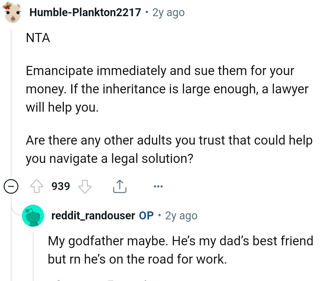If the inheritance is large enough, then a lawyer can help the OP