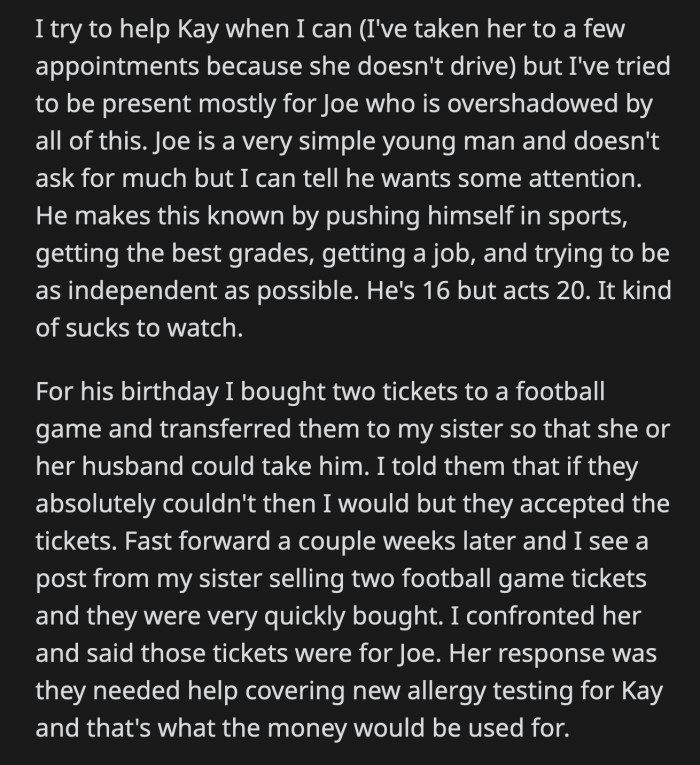 If so, OP asked, why did he agree to sell the football tickets? Joe had no idea the football tickets existed. OP told Joe what happened. The teenager accepted OP's story in stony silence.