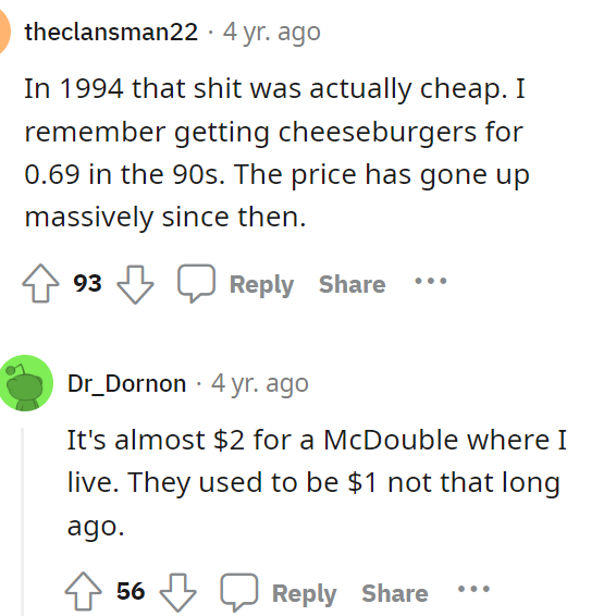 People then tried to talk about the pricing of McDonald's and how it was much cheaper back then. So maybe it is a luxury now.
