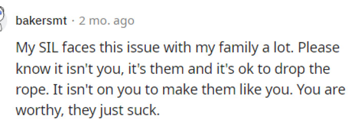 It's not her job to make them like her, and if they don't like her, then it's not her problem.